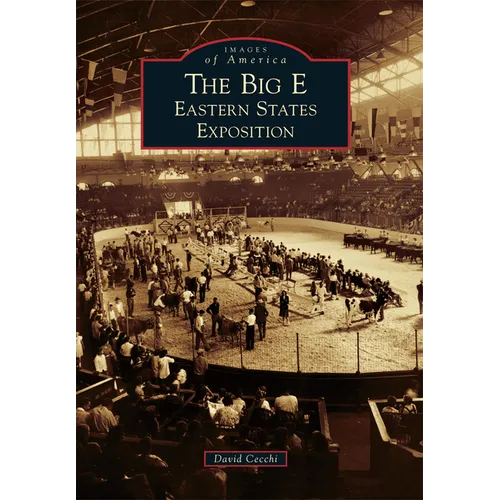 The Big E: Eastern States Exposition
