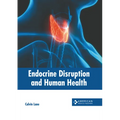 Endocrine Disruption and Human Health