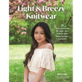 Light & Breezy Knitwear: 15 Modern Patterns for Tanks, Tees, Skirts & Other Warm-Weather Garments