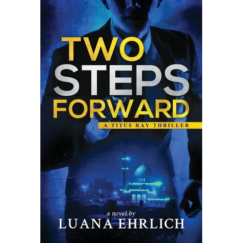 Two Steps Forward: A Titus Ray Thriller