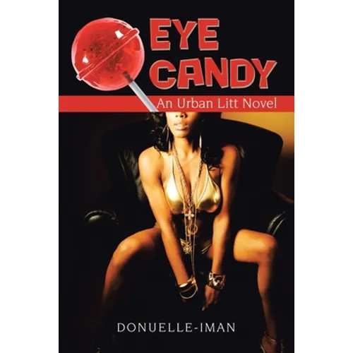 Eye Candy: An Urban Litt Novel