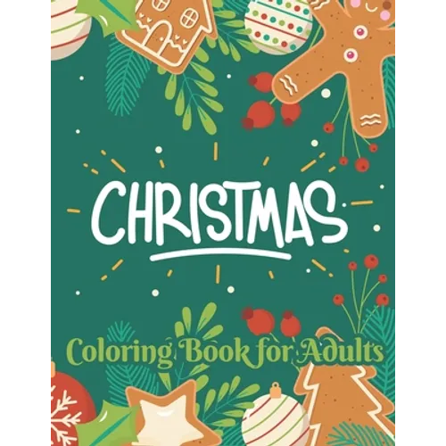 Christmas coloring book for adults: Beautiful Christmas Holiday Coloring Book For Adults