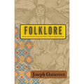 Folklore: History, Short Stories of Yaqui and Tohono O'odham Indigenous People