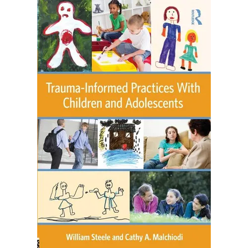 Trauma-Informed Practices with Children and Adolescents