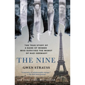 The Nine: The True Story of a Band of Women Who Survived the Worst of Nazi Germany