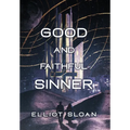 Good and Faithful Sinner