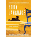 Body Language: Twelve unforgettable portraits of heartbreak and desire