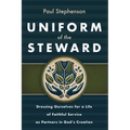 Uniform of the Steward: Dressing Ourselves for a Life of Faithful Service as Partners in God's Creation