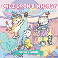 Once Upon a Whimsy: A Cute & Cozy Fairy Tales Coloring Book for Adults and Teens with Muffin and Friends For Relaxation and Stress Relief by Muffin &