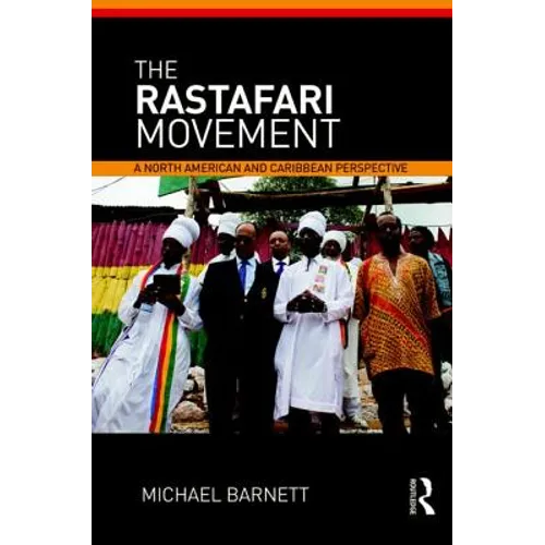 The Rastafari Movement: A North American and Caribbean Perspective