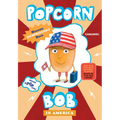 Popcorn Bob 3: In America