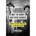 Only the Names Have Been Changed: Dragnet, the Police Procedural, and Postwar Culture