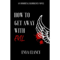 How to Get Away with Evil