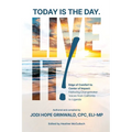 Today is the Day. Live It!: Edge of Comfort to Center of Impact: Featuring Changemaker Voices from California to Uganda