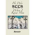 He Was BEEB When I Knew Him