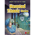 Haunted Titanic Stories