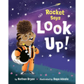 Rocket Says Look Up!