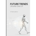 Future Trends: Life after Covid-19