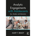 Analytic Engagements with Adolescents: Sex, Gender, and Subversion