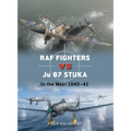 RAF Fighters Vs Ju 87 Stuka: In the West 1940-41