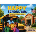 The Happy School Bus: Jamal's First Day at School