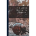 The Social History of Smoking