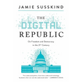 The Digital Republic: On Freedom and Democracy in the 21st Century