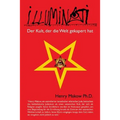 Illuminati - Der Kult, der die Welt gekapert hat