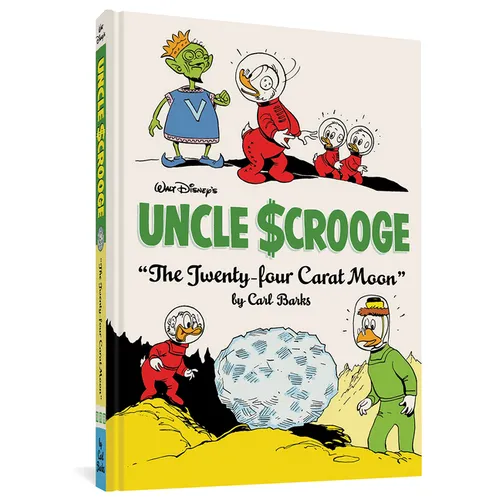 Walt Disney's Uncle Scrooge the Twenty-Four Carat Moon: The Complete Carl Barks Disney Library Vol. 22