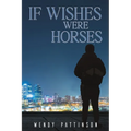 If Wishes Were Horses