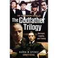 The Companion Guide to the Godfather Trilogy: Betrayal, Loyalty, and Family