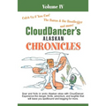 CloudDancer's Alaskan Chronicles Volume IV