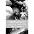 Divinizng of Human Being: Means and Method According to Yagavasistha