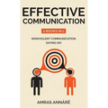 Effective Communication: 2 Books in 1: nonviolent communication, saying no