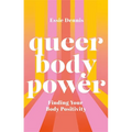 Queer Body Power: Finding Your Body Positivity