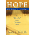 Hope: For Today's Problems: The How To Book Of Christian Living