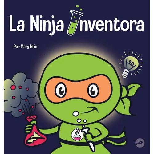 La Ninja Inventor: Un libro para niños sobre la creatividad y de dónde vienen las ideas