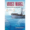 Voices from Mariel: Oral Histories of the 1980 Cuban Boatlift