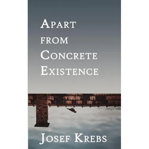 Apart from Concrete Existence
