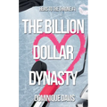 The Billion Dollar Dynasty
