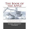 The Book of the Apple: With the History and Cookery of the Apple and on the Preparation of Apple Cider