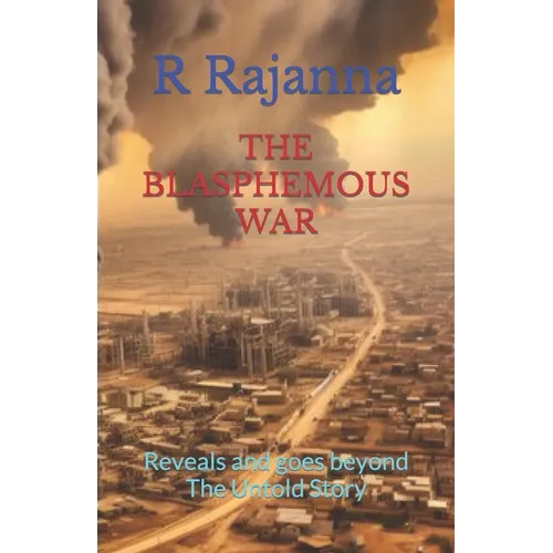 The Blasphemous War: Reveals and goes beyond The Untold Story