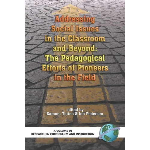Addressing Social Issues in the Classroom and Beyond: The Pedagogical Efforts of Pioneers in the Field