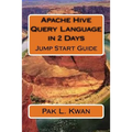 Apache Hive Query Language in 2 Days: Jump Start Guide