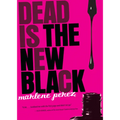 Dead Is the New Black, 1
