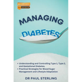 Managing Diabetes: Understanding and Controlling Type 1, Type 2, and Gestational Diabetes, Practical Strategies for Blood Sugar Managemen