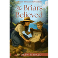 The Briars Believed