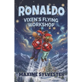 Ronaldo: Vixen's Flying Workshop: An Illustrated Early Readers Chapter Book for Kids 6-8 and Kids 8-10