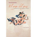 El yoga del gozo: La sexualidad en la medicina tibetana y el budismo