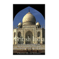 British India: The History and Legacy of the British Raj and the Partition of India and Pakistan into Separate Nations